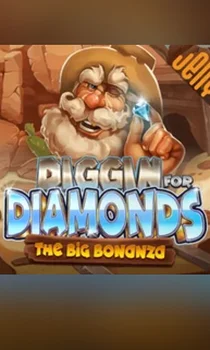 Diggin for Diamonds The Big Bonanza